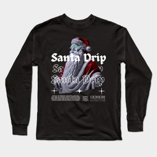 Christmas Santa streetwear , Santa Drip , Design Long Sleeve T-Shirt